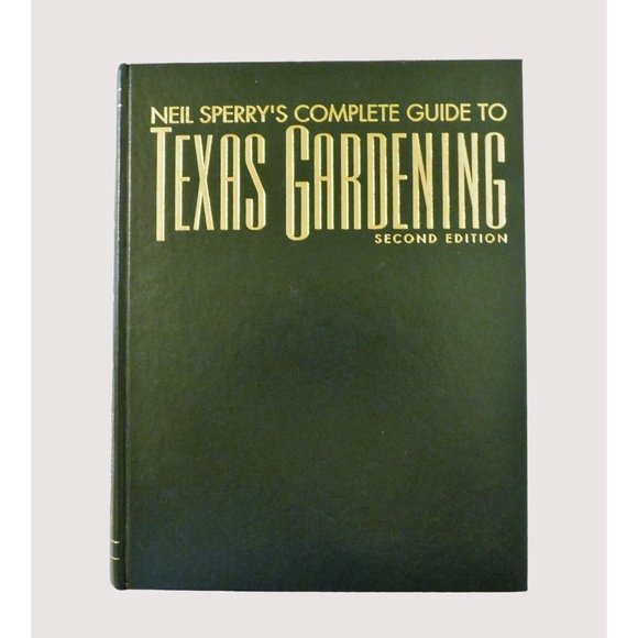 Neil Sperry Complete Guide to Texas Gardening 2nd Ed 5th Printing 1991 HB - Picture 1 of 6